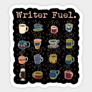 Writer Fuel Shirt for Coffee Lovers Sticker